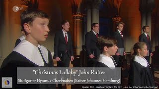 quotChristmas Lullabyquot John Rutter  Stuttgarter HymnusChorknaben Rainer Johannes Homburg [upl. by Akiam]