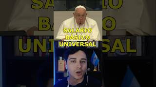 FRANCISCO SALARIO BASICO UNIVERSAL 🇻🇦🪙 Papa Iglesia Católica [upl. by Nohsav794]