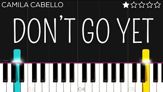 Camila Cabello  Don’t Go Yet  EASY Piano Tutorial [upl. by Assilaj]