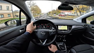 2018 Opel Crossland X Innovation 16l 120HP  POV Test Drive 🎧 Binaural  Stereo audio [upl. by Brena]