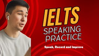 Master Your IELTS Speaking Test Speak Record amp Improve [upl. by Nimzzaj]