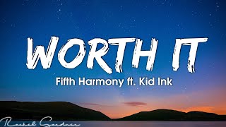 Fifth Harmony  Worth It Lyrics ft Kid Ink [upl. by Ramberg]