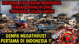 Gempa Megathrust Pertama di Indonesia ⁉️ 7 GEMPA BUMI TERBESAR DAN YERDAHSYAT DI INDONESIA [upl. by Reitman]