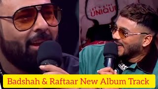 badshahlive amp raftaarmusic New Album Track badshah raftaar album track [upl. by Kcirrej]