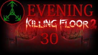 H Evening Killing Floor 2 30 Suck 3 With A Vengance [upl. by Gus]