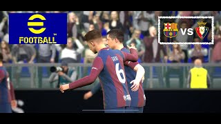 eFootball™2024  Fútbol Club Barcelona vs Club Atlético Osasuna La Liga  13th Sec [upl. by Namijneb]