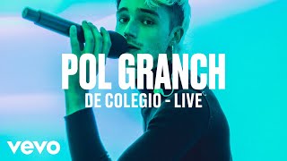 Pol Granch  De Colegio Live  Vevo DSCVR [upl. by Vonnie]