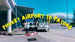 How to travel from Phuket Airport to Patong Beach [upl. by Orwin]