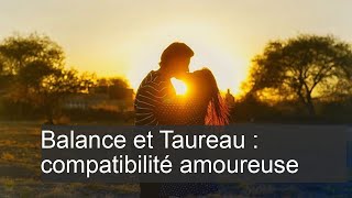 Homme Balance et Femme Taureau  Compatibilité des signes du Zodiaque [upl. by Retsek]