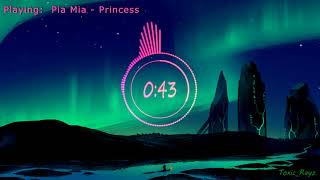 Princess  Pia Mia Bass Boosted [upl. by Novit]