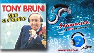 Tony Bruni  Nnammurato E Te [upl. by Guinn]