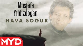 Hava Soğuk  Mustafa Yıldızdoğan [upl. by Eecal]