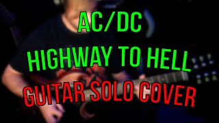 ACDC  Highway To Hell Guitar Solo Cover [upl. by Ellekim]