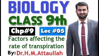 Factors affecting the rate of transpiration  Chapter 9  9th class Biology  Lec 5 [upl. by Nessi484]