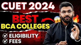 CUET 2024 Best BCA Colleges For Placement😲  BCA Colleges Fees Eligibility Everything Covered🤩 [upl. by Assirec808]