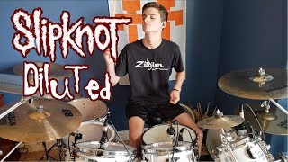 Diluted  Slipknot Drum Cover [upl. by Hesper]