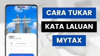 Cara Tukar Kata Laluan Akaun MyTax Atau Reset Password Bagi Yang Terlupa Melalui Aplikasi [upl. by Onaled938]