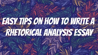 Easy Tips on How to Write a Rhetorical Analysis Essay [upl. by Adon]