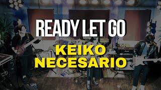 Ready Let Go  Keiko Necesario Live at the Balcony House [upl. by Cami669]