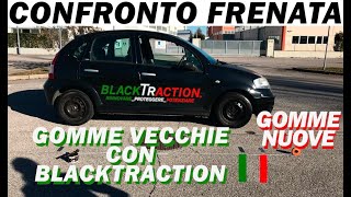 PROVACONFRONTO FRENATA GOMME NUOVE orignali CONTRO GOMME VECCHIE CON BLACKTRACTION [upl. by Donatelli]