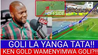 JEMEDARI NA UTATA WA GOLI LA YANGA OFFSIDE NA KEN GOLD LILIKUWA GOLI [upl. by Sidonia868]