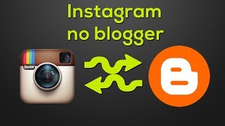 Como colocar instragram no blogger [upl. by Novehs]