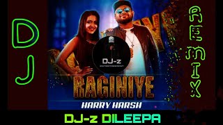 Raginiye රාගිණියේ Harry Harsh ginisiluwawagepaddana DJ Remix By DJz DILEEPA Kawadi remix [upl. by Saenihp]