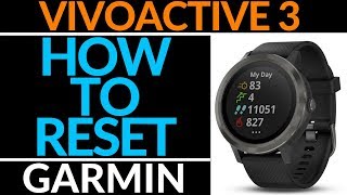 How to Reset or Restart Garmin Vivoactive 3  Factory Reset [upl. by Madelle]