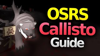 Complete Callisto Guide for OSRS [upl. by Erastes]