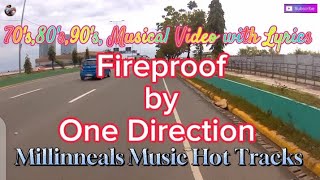 Fireproof by One Direction always music with lyrics AlwaysMusic552 millinneals lyrics [upl. by Mozart52]