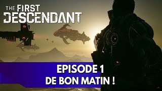 The First Descendant Gameplay FR  Episode 1 de Bon Matin [upl. by Merralee633]