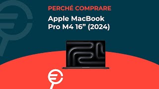 Perché acquistare il MacBook Pro M4 16quot 2024 [upl. by Tonkin990]