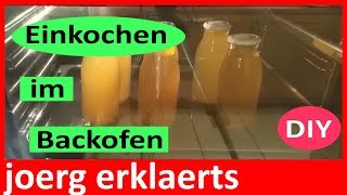 Einmachen im Backofen Einkochen im Küchenherd die Anleitung Einkochen Tutorial Vol81 DIY [upl. by Croydon]