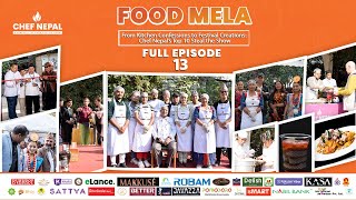 The Ultimate Food Festival Challenge  Chef Nepal  Full Episode  13 [upl. by Joellen]