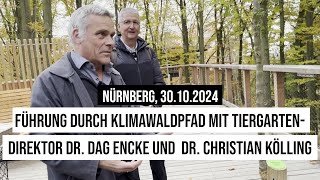 30102024 Nürnberg TiergartenDirektor Dr Dag Encke amp Dr Christian Kölling Führung Klimawaldpfad [upl. by Maridel]