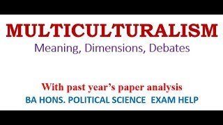 MULTICULTURALISM Meaning Dimensions Debates [upl. by Dolan]