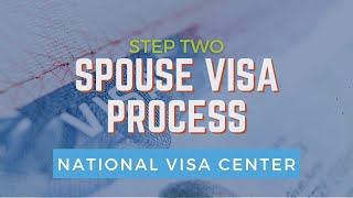 Step 2 of the Spouse Visa Process Understanding How Couples Navigate the National Visa Center [upl. by Yllier623]