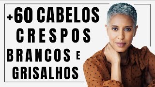 60 CORTES PARA MULHERES DE CABELO CRESPO CURTO GRISALHO OU BRANCO [upl. by Atteloj]