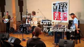 WFPKs Live Lunch featuring Fly Golden Eagle  2nd Hour of the Night and Psyches Dagger [upl. by Anitsrhc550]