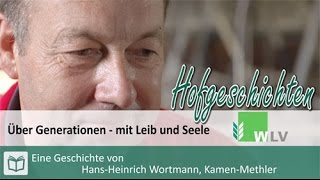 Über Generationen mit Leib und Seele  Eine Hofgeschichte von HansHeinrich Wortmann [upl. by Yecak]