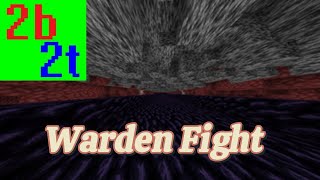 2b2t Fighting The Warden ft UvoginHXH [upl. by Iggem]