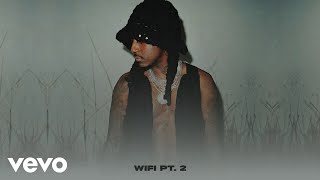 K CAMP  Wifi Pt 2 Official Audio [upl. by Olin]