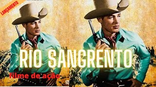 FILME RIO SANGRENTO 🔸 1949 🔸 LEGENDADO 🔸 FAROESTE [upl. by Soutor88]