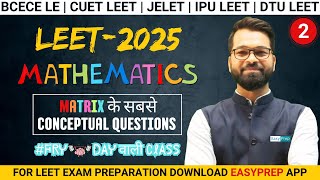 LEET2025  Mathematics  Matrix  Lect  2  Vinay Kumawat Sirbcecele cuetleet fridaywaliclass [upl. by Ardnuahc84]