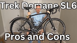 Trek Domane SL6  Pros and Cons [upl. by Afas]