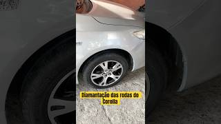 Diamantação das roda do Corolla😍 carro carros corolla toyota shortsvideo viralvideo [upl. by Yelsek962]