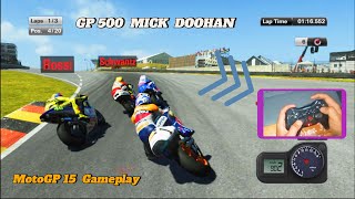 MotoGP 15 PC Gameplay HD  LEVEL SIMULATION  MICK DOOHAN GP500  SACHSENRING motogp15 gp500 [upl. by Tihom854]