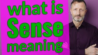 Sense  Meaning of sense [upl. by Endres312]