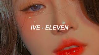 IVE 아이브 ELEVEN Easy Lyrics [upl. by Enilkcaj]