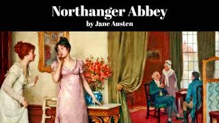 Northanger Abbey by Jane Austen [upl. by Micky]